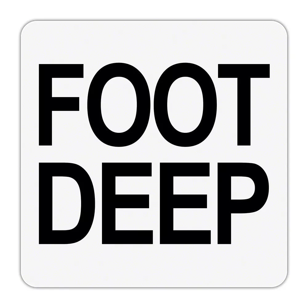 FOOT DEEP Message – Plastic Overlay Depth Marker – 6 x 6 Inch